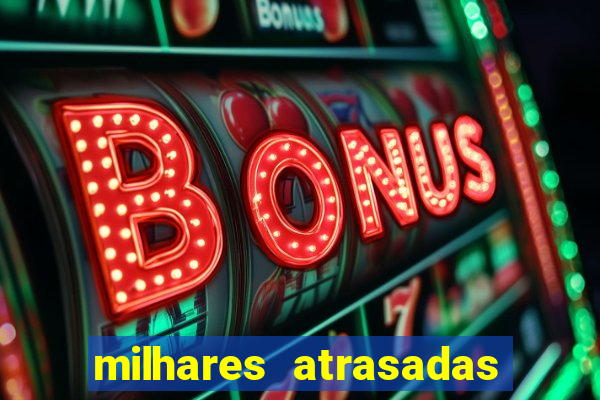 milhares atrasadas na federal