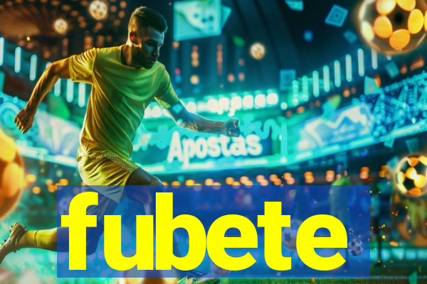 fubete