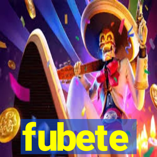 fubete