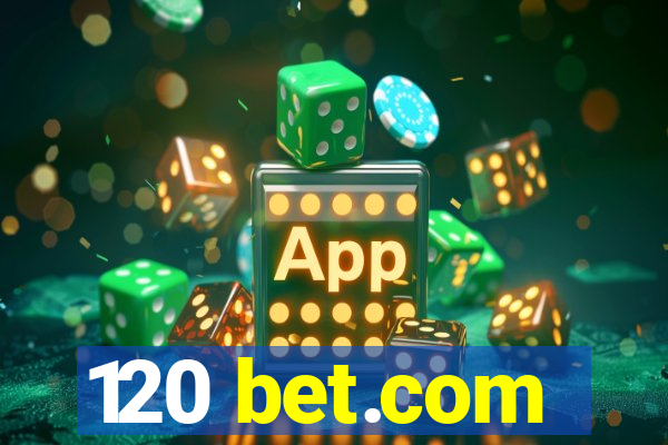 120 bet.com