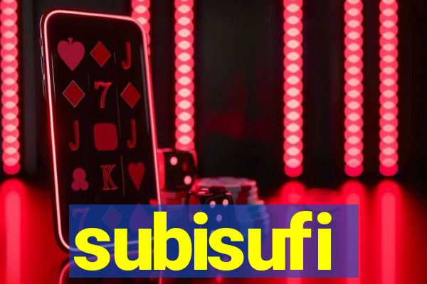 subisufi