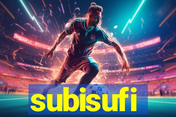 subisufi