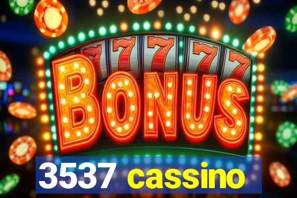 3537 cassino