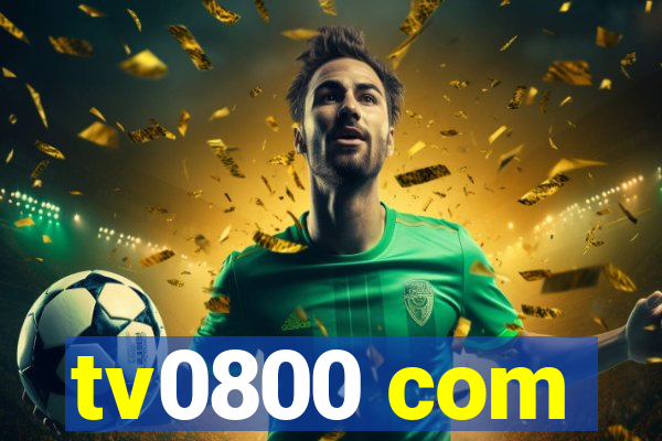 tv0800 com