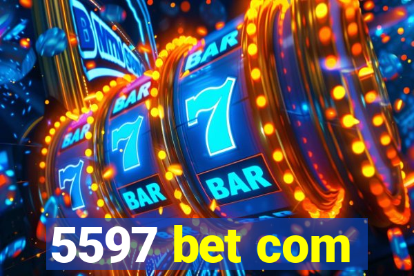 5597 bet com