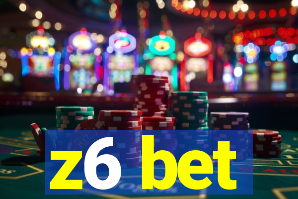 z6 bet