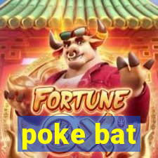 poke bat