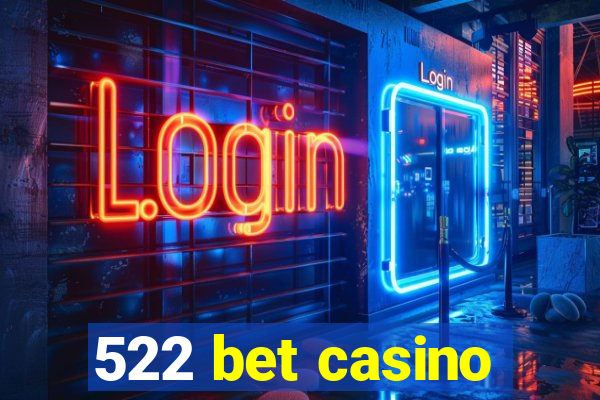 522 bet casino