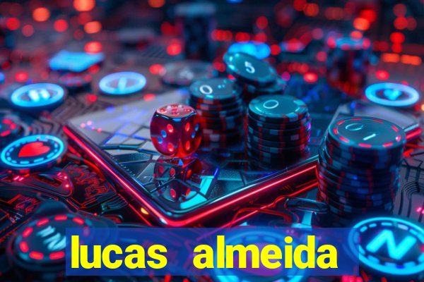 lucas almeida ferreira dos santos instagram