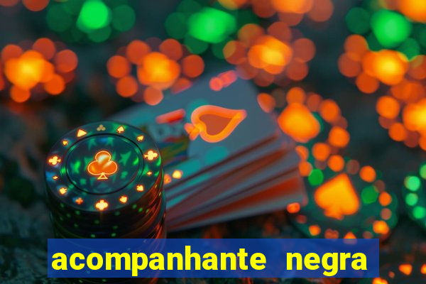 acompanhante negra porto alegre