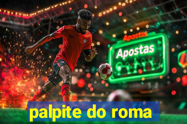 palpite do roma