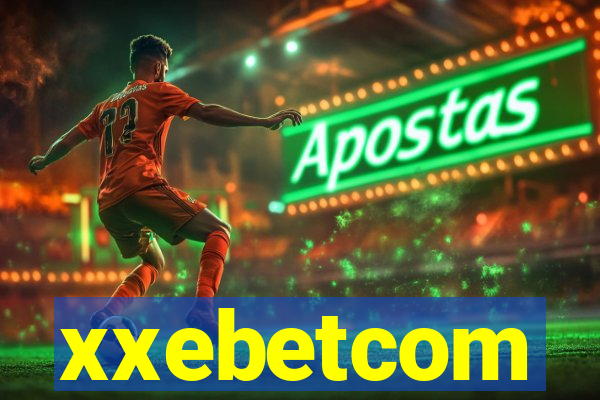 xxebetcom