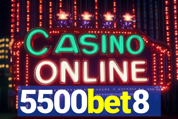 5500bet8