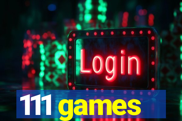 111 games
