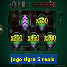 jogo tigre 5 reais