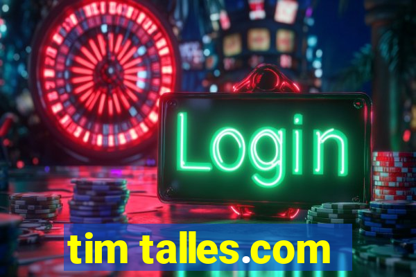 tim talles.com