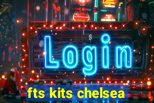fts kits chelsea