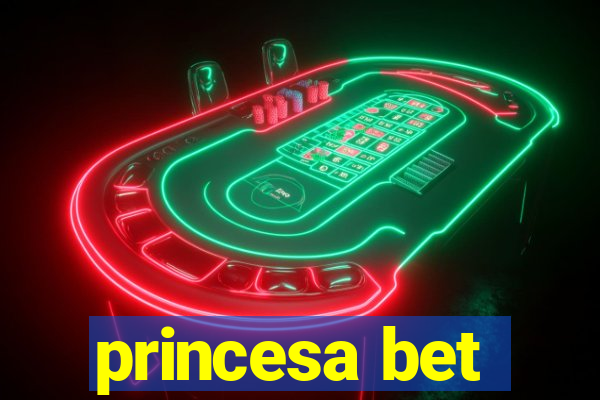 princesa bet