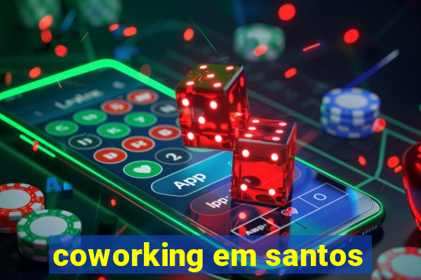 coworking em santos