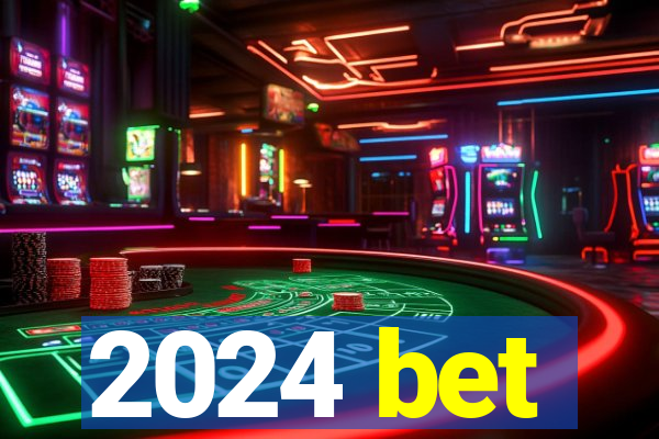 2024 bet