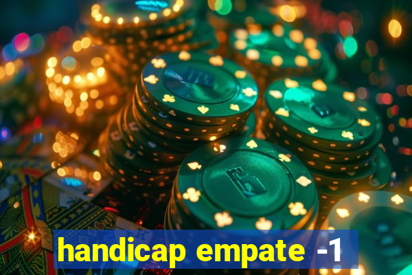 handicap empate -1