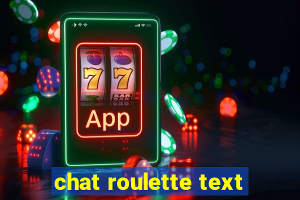 chat roulette text
