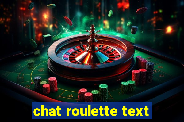 chat roulette text