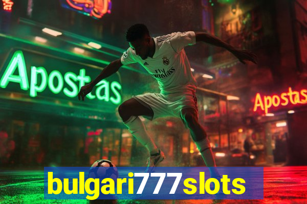 bulgari777slots.com