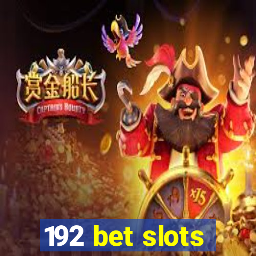 192 bet slots