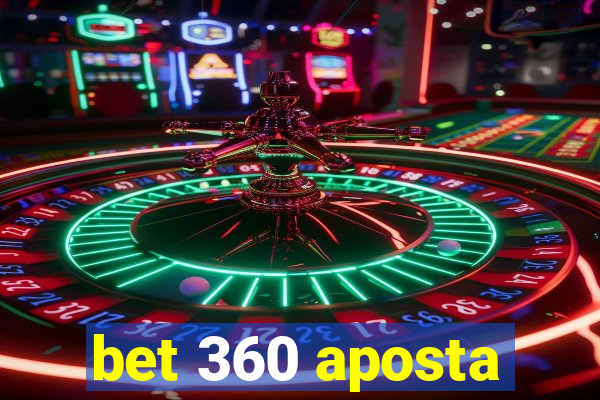 bet 360 aposta