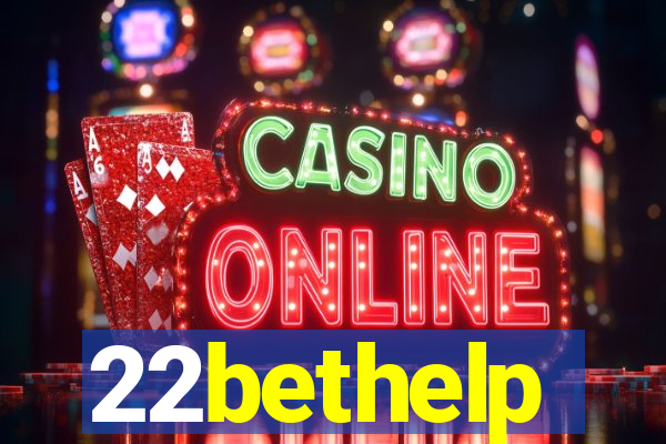 22bethelp