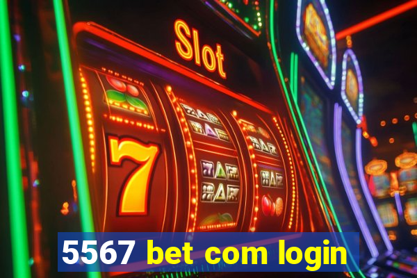 5567 bet com login