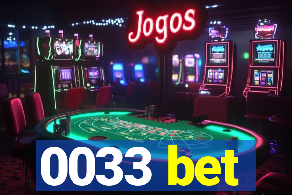 0033 bet