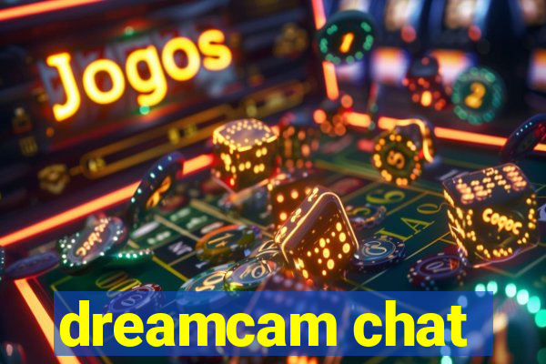 dreamcam chat
