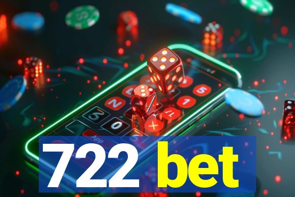 722 bet