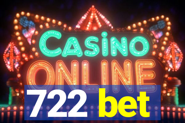 722 bet