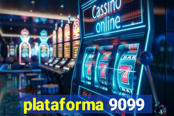plataforma 9099