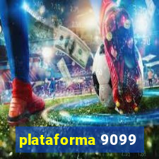 plataforma 9099