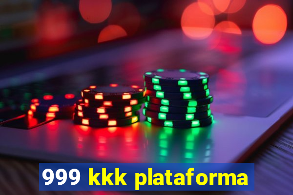 999 kkk plataforma