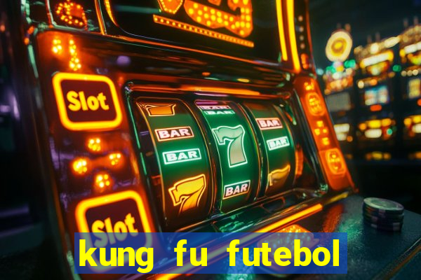 kung fu futebol clube filme completo dublado download via mega