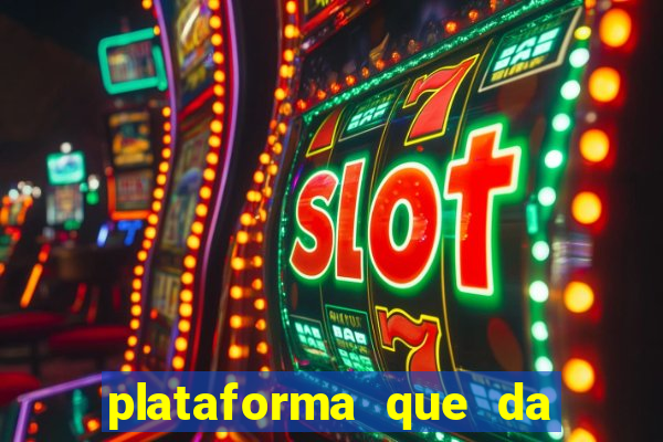 plataforma que da 100 de bonus