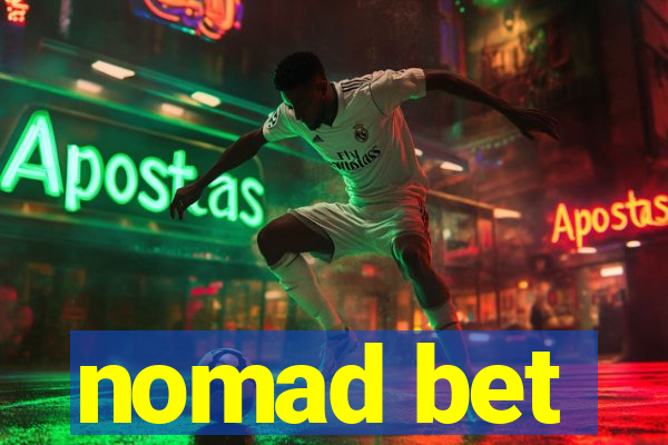 nomad bet