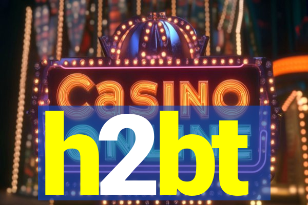 h2bt