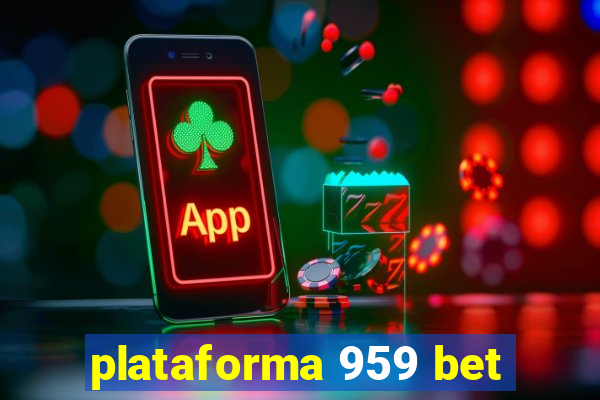 plataforma 959 bet