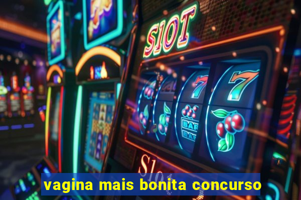 vagina mais bonita concurso