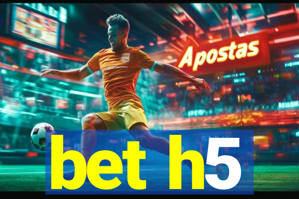 bet h5