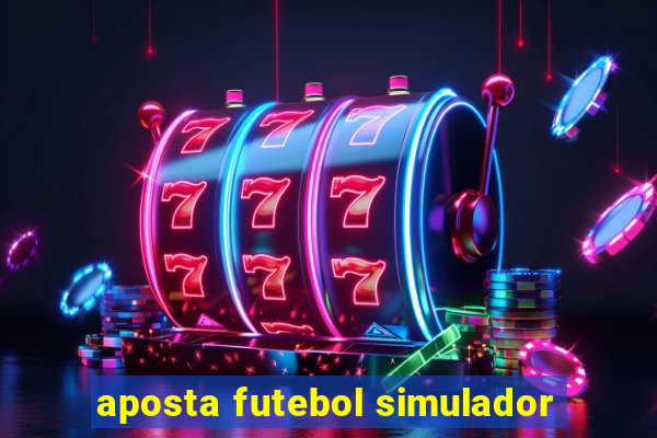 aposta futebol simulador