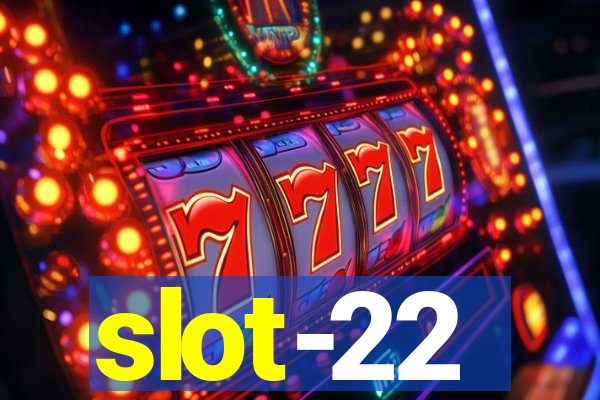 slot-22