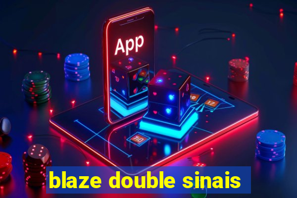 blaze double sinais
