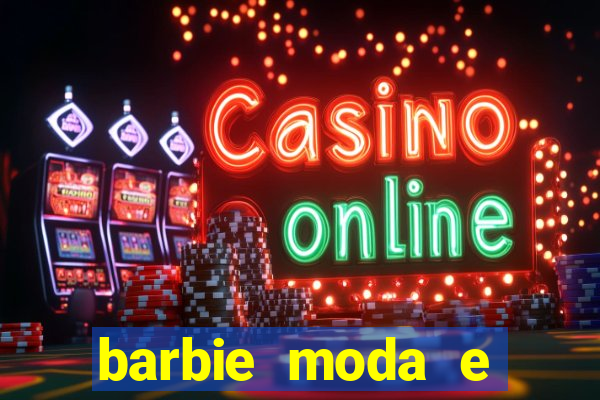 barbie moda e magia boneca